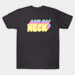 Heck T-Shirt